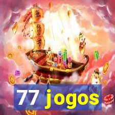 77 jogos